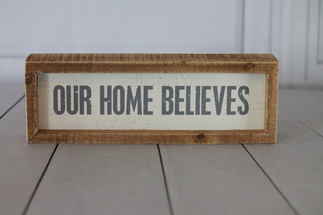 Our Home Believes Sign