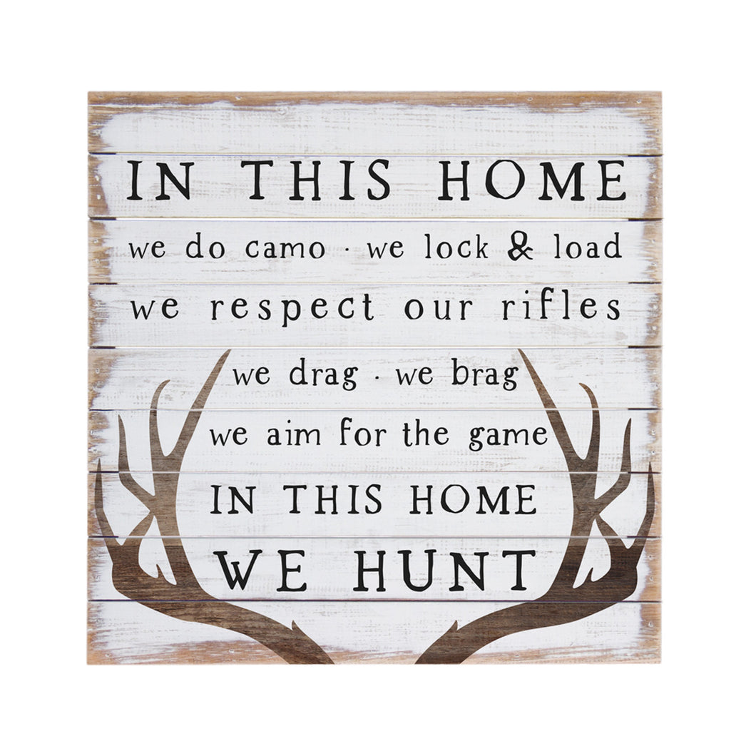 We Hunt Wood Box Sign