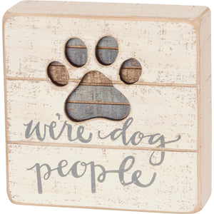 Slat Box Sign - We're Dog People