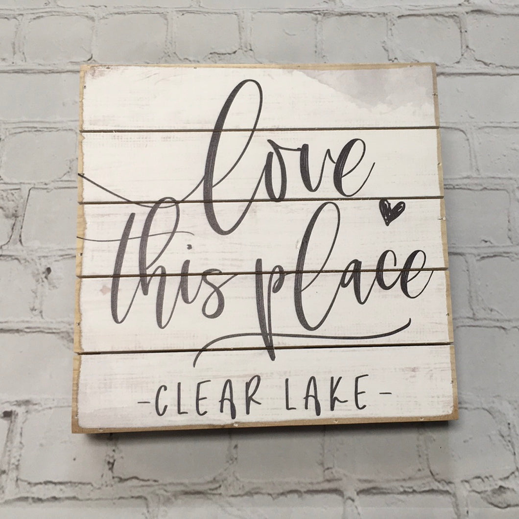 Love This Place - Clear Lake Large