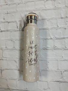 Insulated Bottle - Got Real