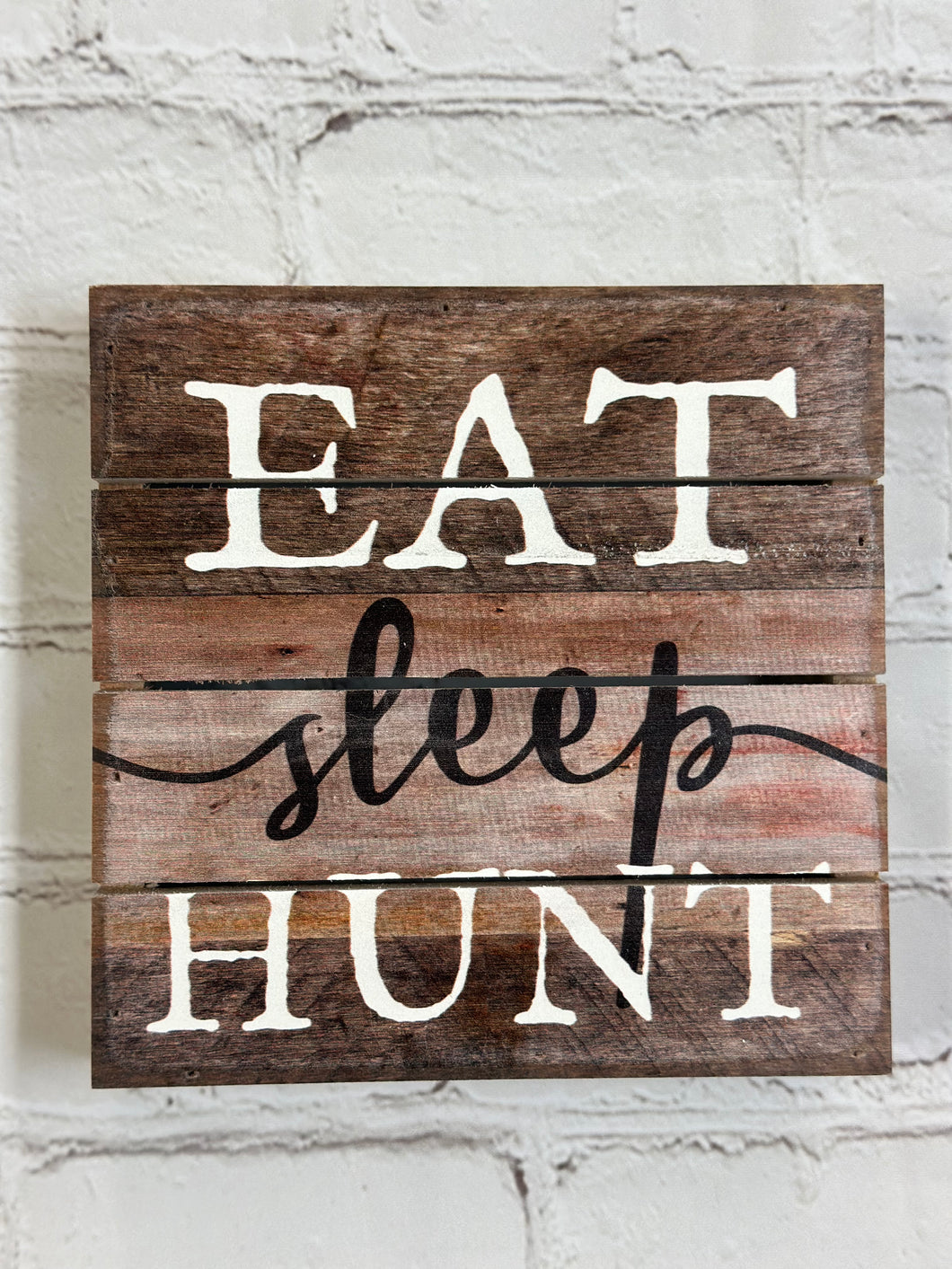 Eat Sleep Hunt Box Sign